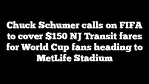 Chuck Schumer calls on FIFA to cover $150 NJ Transit fares for World Cup fans heading to MetLife Stadium
