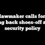 Dem lawmaker calls for TSA to bring back shoes-off airport security policy