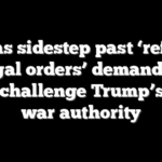 Dems sidestep past ‘refuse illegal orders’ demands as they challenge Trump’s Iran war authority