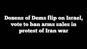 Dozens of Dems flip on Israel, vote to ban arms sales in protest of Iran war