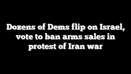 Dozens of Dems flip on Israel, vote to ban arms sales in protest of Iran war