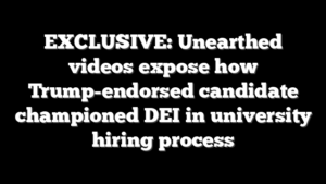 EXCLUSIVE: Unearthed videos expose how Trump-endorsed candidate championed DEI in university hiring process