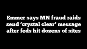 Emmer says MN fraud raids send ‘crystal clear’ message after feds hit dozens of sites