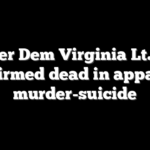 Former Dem Virginia Lt. Gov. confirmed dead in apparent murder-suicide