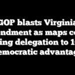 GOP blasts Virginia amendment as maps could swing delegation to 10-1 Democratic advantage