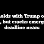 GOP holds with Trump on Iran war, but cracks emerge as deadline nears
