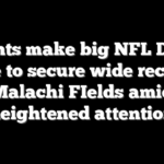 Giants make big NFL Draft trade to secure wide receiver Malachi FIelds amid heightened attention