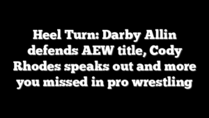 Heel Turn: Darby Allin defends AEW title, Cody Rhodes speaks out and more you missed in pro wrestling
