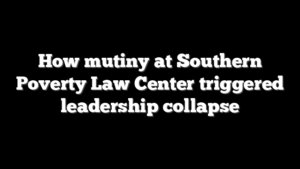 How mutiny at Southern Poverty Law Center triggered leadership collapse