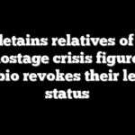 ICE detains relatives of 1979 Iran hostage crisis figure after Rubio revokes their legal status