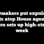 Lawmakers put expulsion threats atop House agenda as return sets up high-stakes week