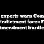 Legal experts warn Comey ‘86 47’ indictment faces First Amendment hurdles