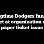 Longtime Dodgers fan, 81, upset at organization over paper ticket issue