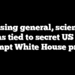 Missing general, scientist deaths tied to secret US work prompt White House probe