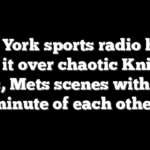 New York sports radio hosts lose it over chaotic Knicks, Jets, Mets scenes within a minute of each other