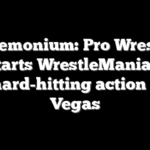 Pandemonium: Pro Wrestling kickstarts WrestleMania week with hard-hitting action in Las Vegas