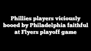 Phillies players viciously booed by Philadelphia faithful at Flyers playoff game