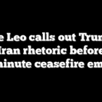 Pope Leo calls out Trump’s Iran rhetoric before last-minute ceasefire emerges
