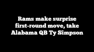 Rams make surprise first-round move, take Alabama QB Ty Simpson