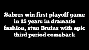 Sabres win first playoff game in 15 years in dramatic fashion, stun Bruins with epic third period comeback