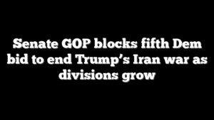 Senate GOP blocks fifth Dem bid to end Trump’s Iran war as divisions grow