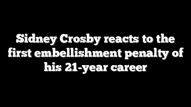 Sidney Crosby reacts to the first embellishment penalty of his 21-year career