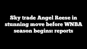 Sky trade Angel Reese in stunning move before WNBA season begins: reports