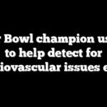 Super Bowl champion uses AI to help detect for cardiovascular issues early