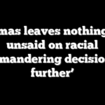 Thomas leaves nothing left unsaid on racial gerrymandering decision: ‘go further’