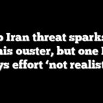 Trump Iran threat sparks calls for his ouster, but one Dem says effort ‘not realistic’