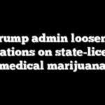 Trump admin loosens regulations on state-licensed medical marijuana