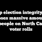 Trump election integrity push exposes massive amount of dead people on North Carolina voter rolls