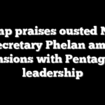 Trump praises ousted Navy Secretary Phelan amid tensions with Pentagon leadership