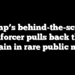 Trump’s behind-the-scenes enforcer pulls back the curtain in rare public move