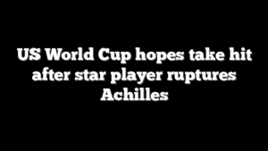 US World Cup hopes take hit after star player ruptures Achilles
