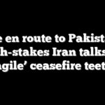 Vance en route to Pakistan for high-stakes Iran talks as ‘fragile’ ceasefire teeters