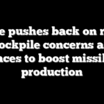 Vance pushes back on report of stockpile concerns as US races to boost missile production
