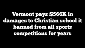 Vermont pays $566K in damages to Christian school it banned from all sports competitions for years