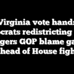 Virginia vote hands Democrats redistricting edge, triggers GOP blame game ahead of House fight