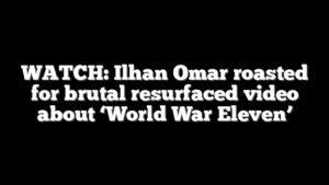 WATCH: Ilhan Omar roasted for brutal resurfaced video about ‘World War Eleven’