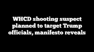 WHCD shooting suspect planned to target Trump officials, manifesto reveals