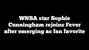 WNBA star Sophie Cunningham rejoins Fever after emerging as fan favorite