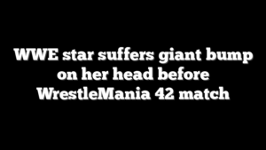 WWE star suffers giant bump on her head before WrestleMania 42 match