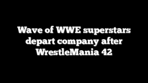 Wave of WWE superstars depart company after WrestleMania 42