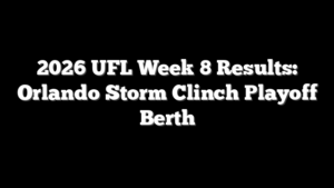 2026 UFL Week 8 Results: Orlando Storm Clinch Playoff Berth