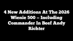 4 New Additions At The 2026 Wienie 500 — Including Commander In Beef Andy Richter