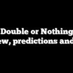 AEW Double or Nothing 2026 preview, predictions and more