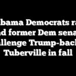 Alabama Democrats rally around former Dem senator to challenge Trump-backed Tuberville in fall