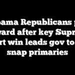Alabama Republicans plow forward after key Supreme Court win leads gov to call snap primaries