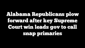Alabama Republicans plow forward after key Supreme Court win leads gov to call snap primaries